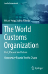 World Customs Organization: Past, Present and Future 1st ed. 2022