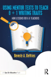 Using mentor texts to teach 6 plus 1 writing traits