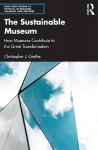 Sustainable Museum: How Museums Contribute to the Great Transformation