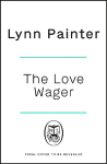 Love Wager: The addictive fake dating romcom from the author of Mr Wrong Number