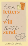 Letters I Will Never Send: poems to read, to write and to share