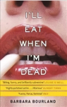 I'll Eat When I'm Dead: A sizzling romp through fashion's darker side