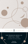 Penguin Book of Spiritual Verse: 110 Poets on the Divine