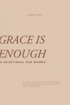 Grace is Enough: A Christian Devotional for Women to Turn Anxiety and Insecurities into Confidence