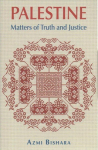 Palestine: Matters of Truth and Justice