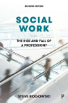 Social Work: The Rise and Fall of a Profession? Second Edition