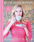 Whiskey in a Teacup: What Growing Up in the South Taught Me about Life, Love, and Baking Biscuits, Whiskey in a Teacup: What Growing Up in the South Taught Me about Life, Love, and Baking Biscuits