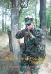 Airsoft - the easy Guide for Beginners: Your introduction to a fascinating and fulfilling hobby away from the mainstream!, Airsoft - the easy Guide for Beginners: Your introduction to a fascinating and fulfilling hobby away from the mainstream!