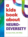 A Kids Book About Neurodiversity, A Kids Book About Neurodiversity