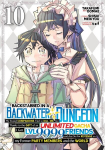 Backstabbed in a Backwater Dungeon: My Party Tried to Kill Me, But Thanks to an Infinite Gacha I Got LVL 9999 Friends and Am Out for Revenge (Manga) Vol. 10, Backstabbed in a Backwater Dungeon: My Party Tried to Kill Me, But Thanks to an Infinite Gac ...