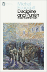 Discipline and Punish: The Birth of the Prison, Discipline and Punish: The Birth of the Prison