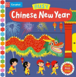 Busy Chinese New Year: A Push, Pull, Slide Book, Busy Chinese New Year: A Push, Pull, Slide Book