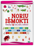 Noriu i&scaron;mokti. Užduotys 6-erių metų vaikams