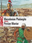 Macedonian Phalangite vs Persian Warrior: Alexander confronts the Achaemenids, 334-331 BC