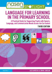 Language for Learning in the Primary School: A Practical Guide for Supporting Pupils with Speech, Language and Communication Needs Across the Curriculum 3rd edition