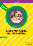 Lietuvių kalba ir literatūra. Vadovėlis 4 klasei, 1 dalis, Serija Taip!