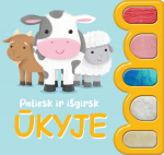 Paliesk ir i&scaron;girsk. Ūkyje