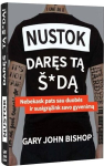 Nustok daręs tą &scaron;*dą. Nebekask pats sau duobės ir susigrąžink savo gyvenimą.