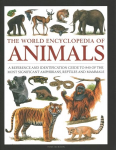 Animals, The World Encyclopedia of: A reference and identification guide to 840 of the most significant amphibians, reptiles and mammals