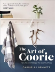 Art of Coorie: How to Live Happy the Scottish Way