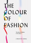 Colour of Fashion: The story of clothes in 10 colours