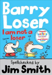 Barry Loser: I am Not a Loser: Tom Fletcher Book Club 2017 Title 3rd edition