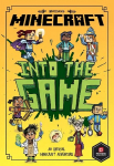 Minecraft: Into the Game Minecraft Woodsword Chronicles #1: Fiction book 1