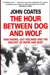 Hour Between Dog and Wolf: Risk-Taking, Gut Feelings and the Biology of Boom and Bust
