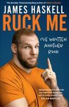 Ruck Me: I'Ve Written Another Book
