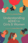 Understanding ADHD in Girls and Women