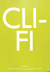 Cli-Fi: A Companion New edition