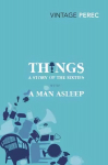 Things: A Story of the Sixties with A Man Asleep: A Story of the Sixties with A Man Asleep