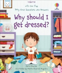 Very First Questions and Answers Why should I get dressed?: Why Should I Get Dressed?