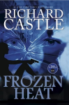 Nikki Heat - Frozen Heat (Vol 4): Frozen Heat (castle), Bk. 4, Nikki Heat - Frozen Heat (Vol 4) Frozen Heat (Castle)