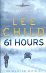 61 Hours: (Jack Reacher 14)