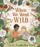 When We Went Wild, Volume 1