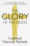 Glory of the Cross: A Journey through Holy Week and Easter