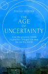 Age of Uncertainty: how the greatest minds in physics changed the way we see the world