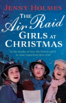 Air Raid Girls at Christmas: A wonderfully festive and heart-warming new WWII saga