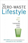 Zero-Waste Lifestyle: Live Well by Throwing Away Less