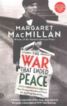War that Ended Peace: How Europe abandoned peace for the First World War Main