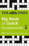 Times Big Book of Quick Crosswords 4: 300 World-Famous Crossword Puzzles edition, Book 4