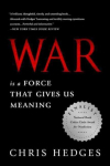 War Is a Force that Gives Us Meaning First Trade Paper Edition
