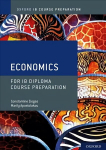 Oxford IB Diploma Programme: IB Course Preparation Economics Student Book 1