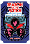 Season of the Witch: How the Occult Saved Rock and Roll