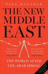 New Middle East: The World After the Arab Spring Revised edition