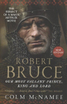 Robert Bruce: Our Most Valiant Prince, King and Lord