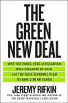 Green New Deal: Why the Fossil Fuel Civilization Will Collapse by 2028, and the Bold Economic Plan to Save Life on Earth