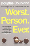 Worst. Person. Ever.