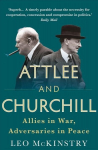 Attlee and Churchill: Allies in War, Adversaries in Peace Main